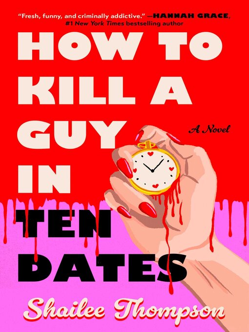 Title details for How to Kill a Guy in Ten Dates by Shailee Thompson - Wait list